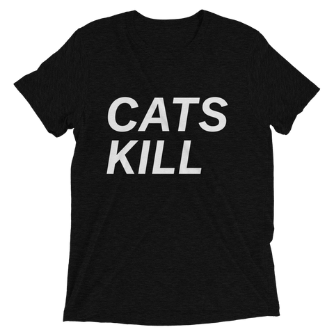 Unisex : Cats Kill Tee